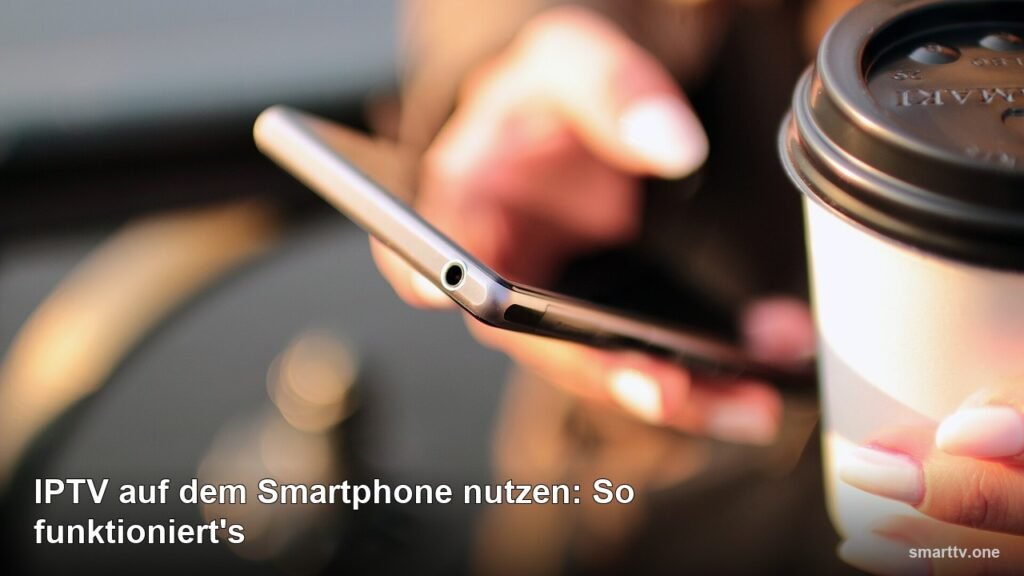 IPTV auf dem Smartphone nutzen: So funktioniert's